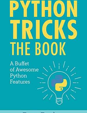Python Tricks A Buffet of Awesome Python Features